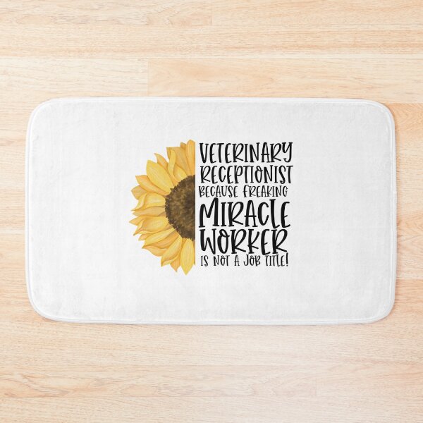 Item preview, Veterinary Receptionist Because Freaking Miracle Worker Isn't A Job Title! - Sunflower designed and sold by TeesYouWant.