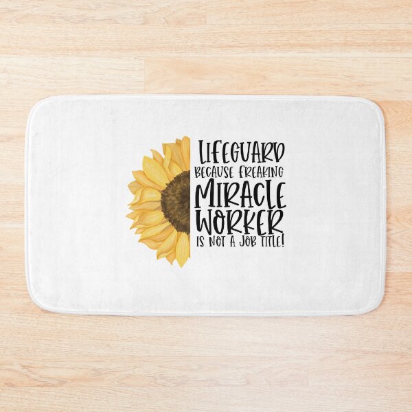 Item preview, Lifeguard Because Freaking Miracle Worker Isn't A Job Title! - Sunflower designed and sold by TeesYouWant.
