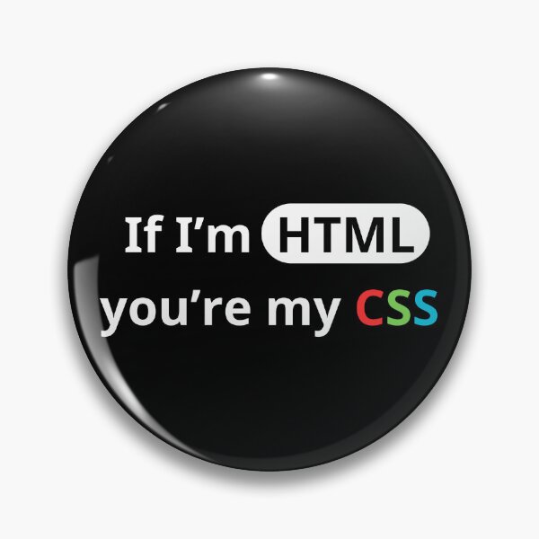 Item preview, You're my HTML's CSS 1 - Dark Color designed and sold by Programming Jokes.
