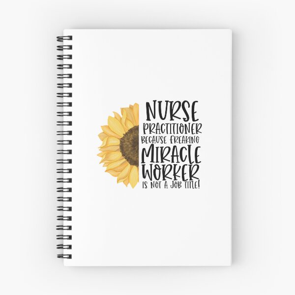Item preview, Nurse Practitioner Because Freaking Miracle Worker Isn't A Job Title! - Sunflower designed and sold by TeesYouWant.