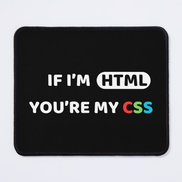 Item preview, You're my HTML's CSS 3 - Dark Color designed and sold by Programming Jokes.