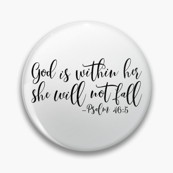 Item preview, God is Within Her She Will Not Fall Psalm 46:5  designed and sold by amazingjoy.