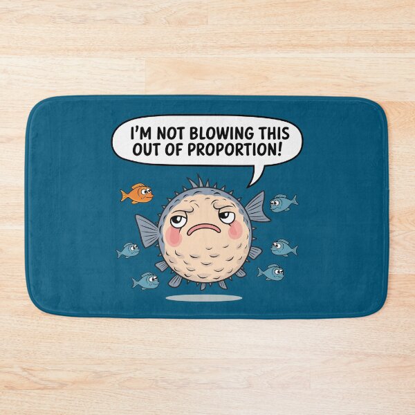 Item preview, I'm Not Blowing This Out of Proportion! - Funny Blowfish designed and sold by JPees.