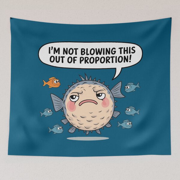 Item preview, I'm Not Blowing This Out of Proportion! - Funny Blowfish designed and sold by JPees.