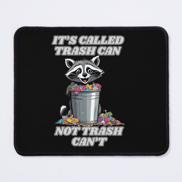 Item preview, It's called trash can not thash cant - racoon designed and sold by paggorek.