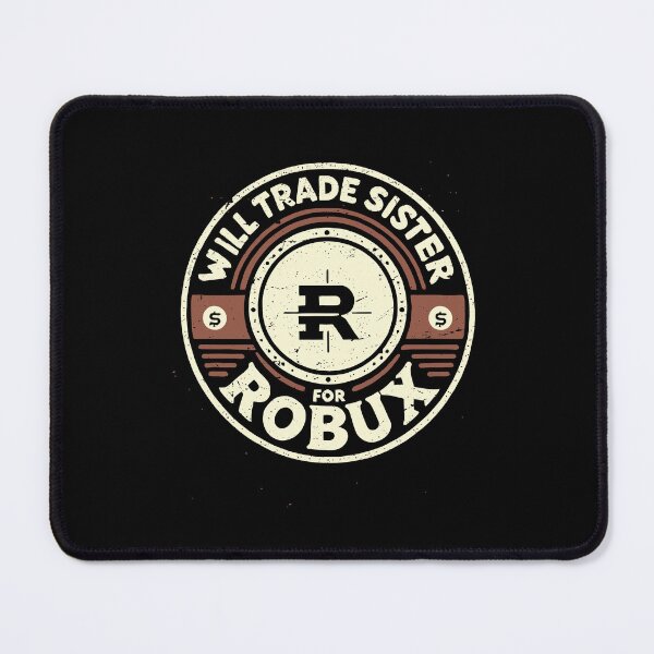 Item preview, Funny Video Game Shirt, Will Trade Sister for Robux, Robux designed and sold by GRASTORE.