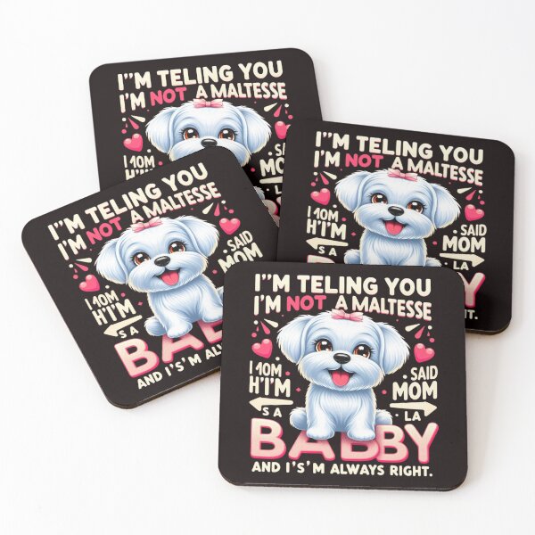 Item preview, I’M Not A Maltese My Mom Said I’M A Baby,  designed and sold by Matrixstore.