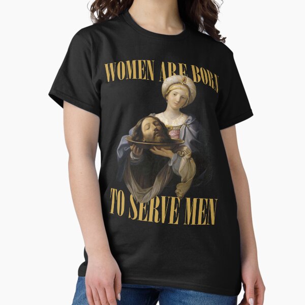 Vista previa del artículo con la obra «Las mujeres nacen para servir a los hombres», diseñado y vendido por Monalizapro.