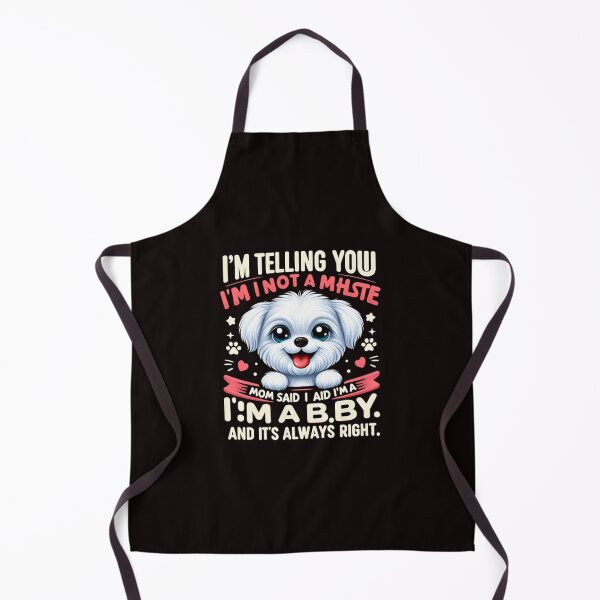 Item preview, I’M Not A Maltese My Mom Said I’M A Baby, designed and sold by Matrixstore.
