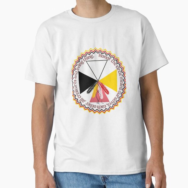 Honor the circle meaning and medicine wheel Classic T-Shirt