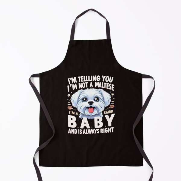 Item preview, I’M Not A Maltese My Mom Said I’M A Baby, designed and sold by Matrixstore.