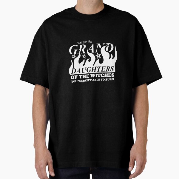 Grand daughters of the witches white T-shirt oversize
