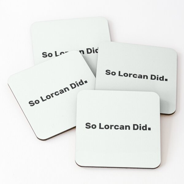 Item preview, So Lorcan Did designed and sold by Pawsome Quotes.