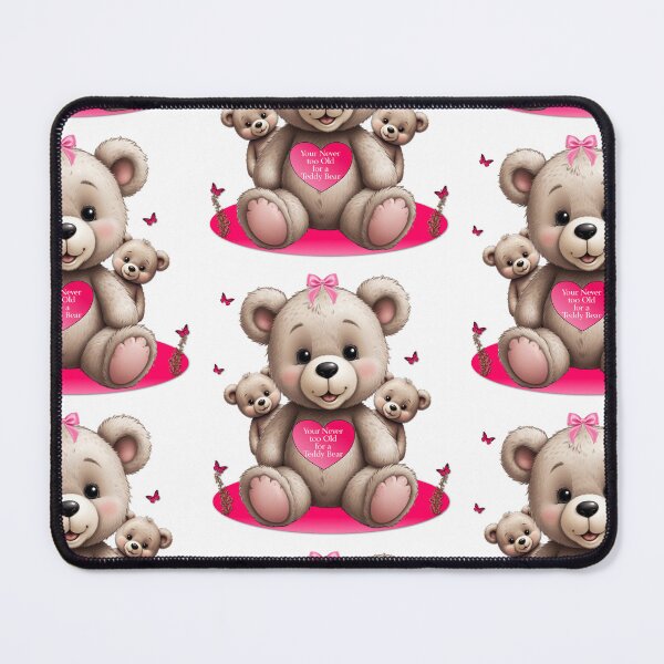 Item preview, Your Never too old for a Teddy Bear designed and sold by Sonia Jones Art.