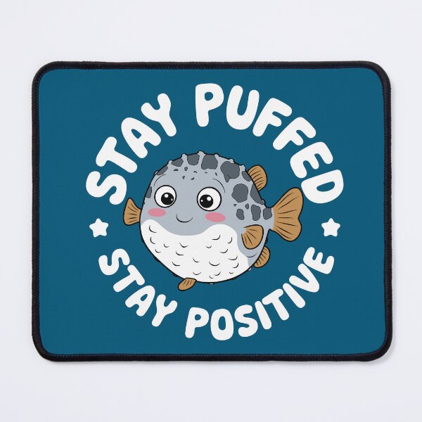 Item preview, Stay Puffed, Stay Positive - Cute Pufferfish designed and sold by JPees.