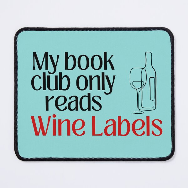 Item preview, My Book Club Only Reads Wine Labels | Funny Wine Lover Design designed and sold by Literally-True.