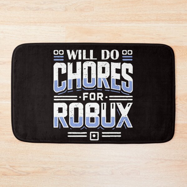 Item preview, Will Do Chores for Robux - Funny Gaming Design designed and sold by GRASTORE.