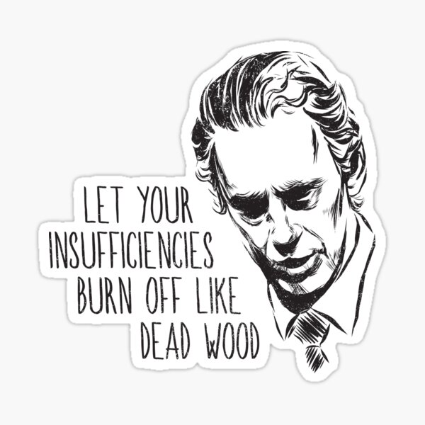 "Jordan Peterson "Dead Wood" Quote" Sticker for Sale by VerityVox