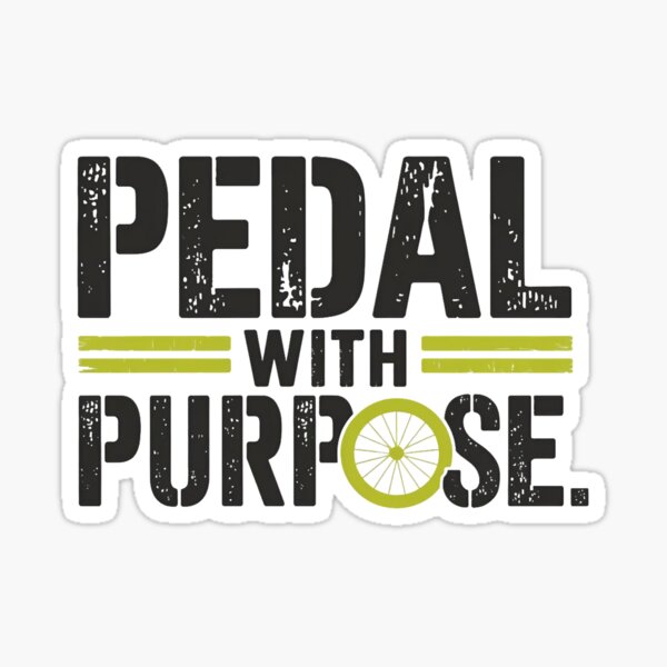 Item preview, Cycling community | Motivational Cycling Quote – Pedal with Purpose designed and sold by BMLprint ⭐⭐⭐⭐⭐.