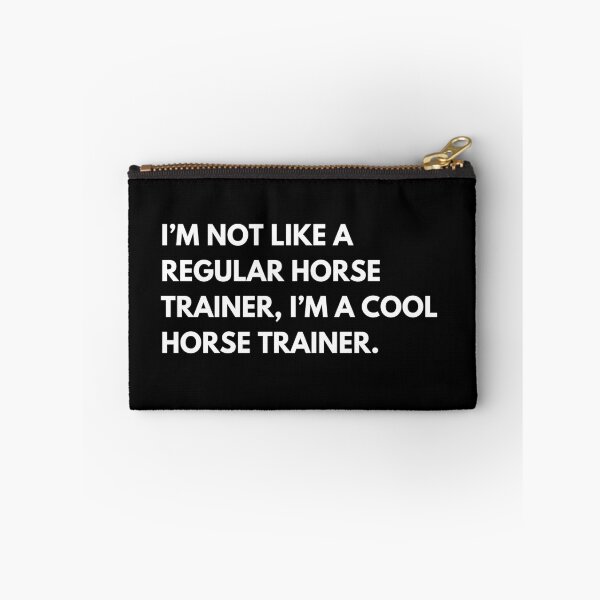 Item preview, I’m Not Like A Regular Horse Trainer I’m A Cool Horse Trainer designed and sold by CuteLovelyDesigns.