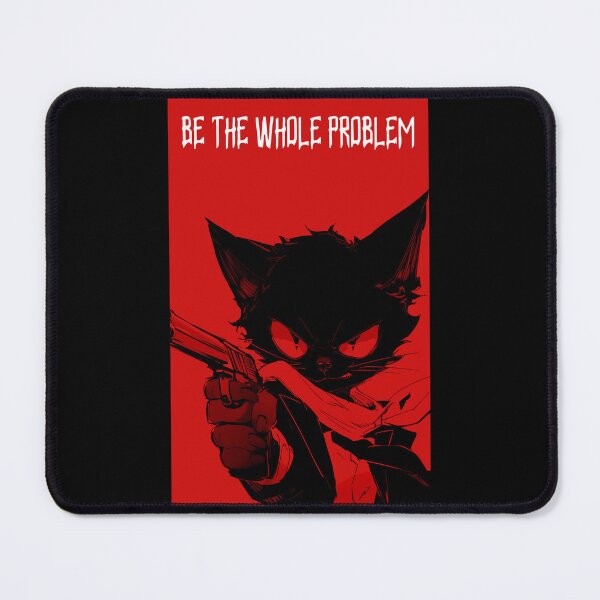 Item preview, Be the whole problem designed and sold by VenomReign.