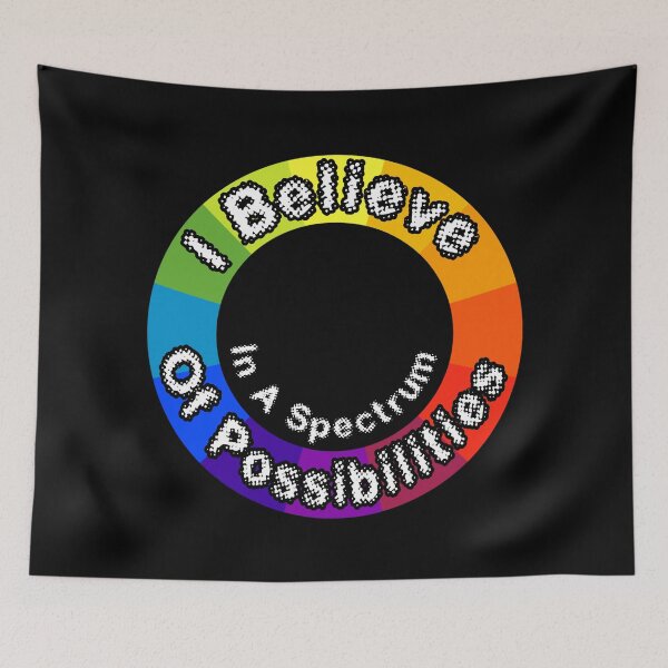 Item preview, I Believe In A Spectrum Of Possibilities designed and sold by AlchemyColor.
