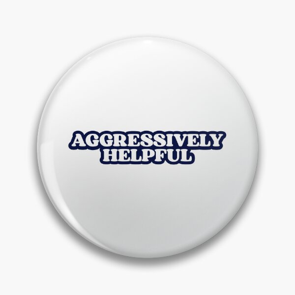 Item preview, Aggressively Helpful Bossy designed and sold by designing01Ar3.