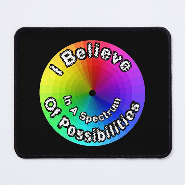 Item preview, I Believe In A Spectrum Of Possibilities designed and sold by AlchemyColor.