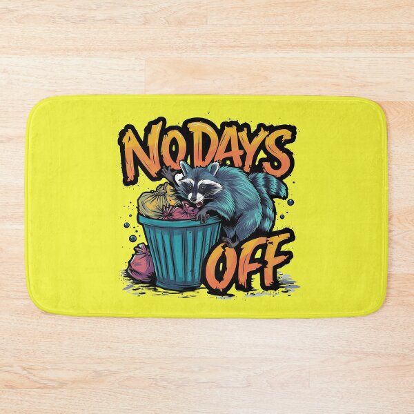 Item preview, No Days Off - Funny Trash Raccoon designed and sold by MomofDom67.
