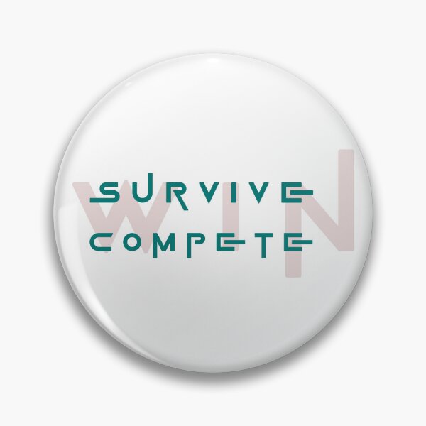 Item preview, Survive, Compete, Win! designed and sold by TOSAI.
