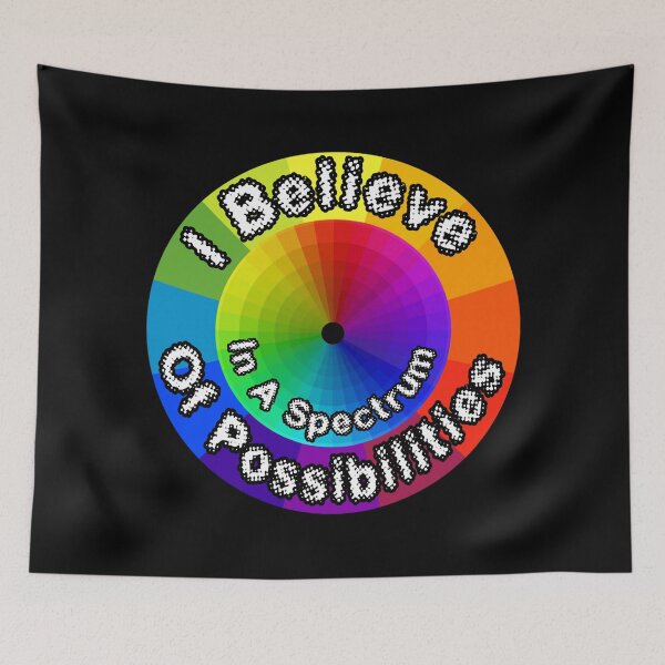 Item preview, I Believe In A Spectrum Of Possibilities designed and sold by AlchemyColor.