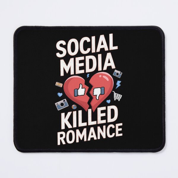 Item preview, Social Media Killed Romance designed and sold by Redgiant87x.