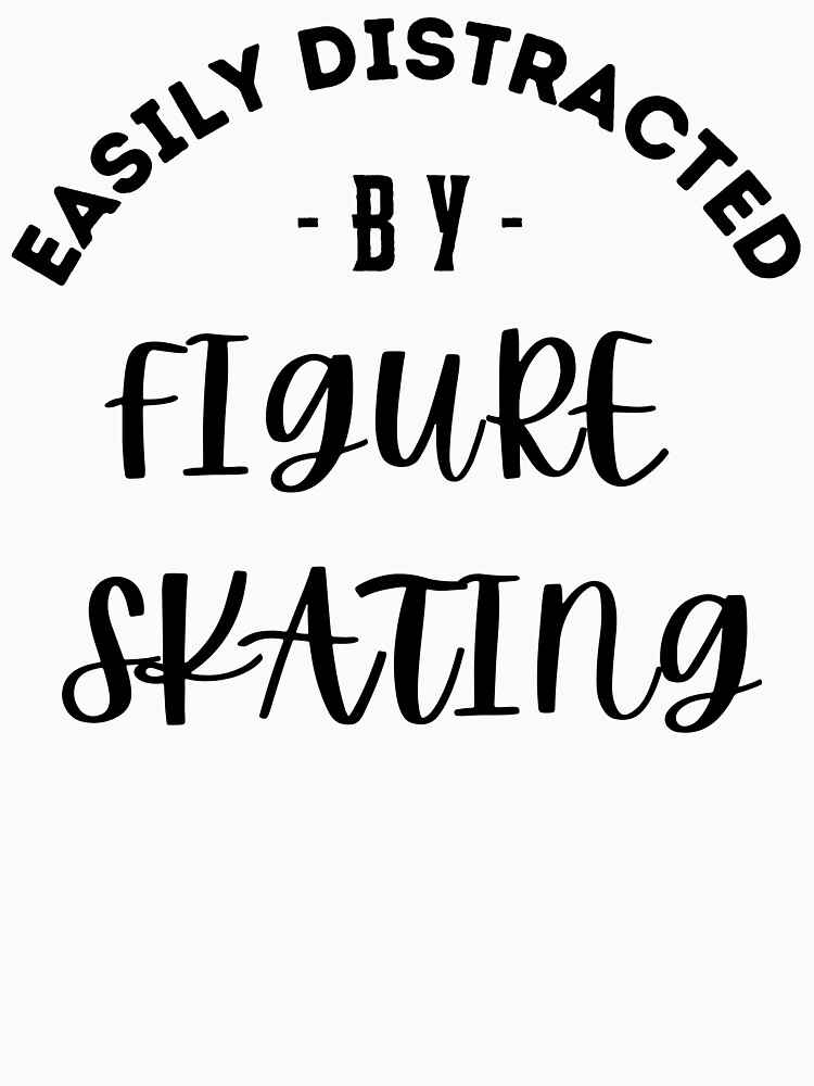 Thumbnail 7 of 7, Classic T-Shirt, Easily distracted by figure skating designed and sold by Thefunpunguy.