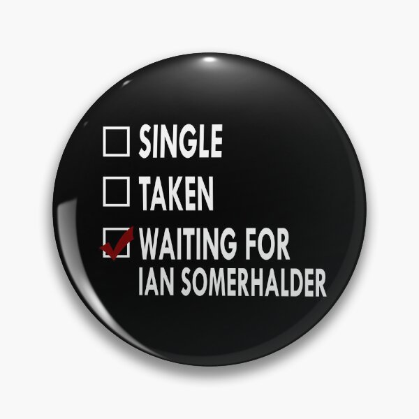 Item preview, Waiting for Ian Somerhalder designed and sold by Sasya.