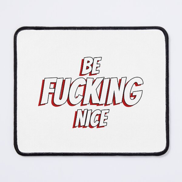 Item preview, be fucking nice designed and sold by House Sparrow.