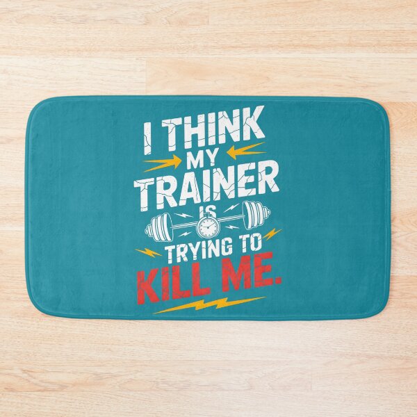 Item preview, I Think My Trainer Is Trying to Kill Me - Funny Gym Fitness Lover designed and sold by zbox1.