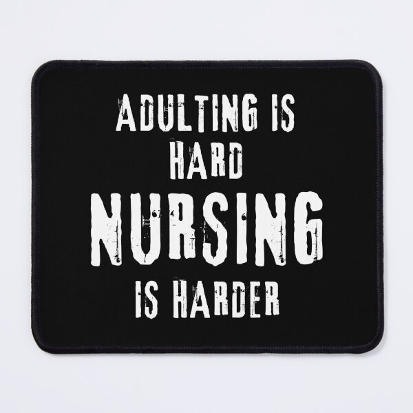 Item preview, Adulting is Hard, Nursing is Harder Design For Nurses designed and sold by halsanart.