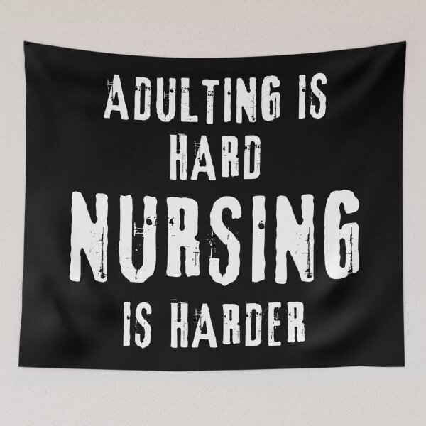 Item preview, Adulting is Hard, Nursing is Harder Design For Nurses designed and sold by halsanart.