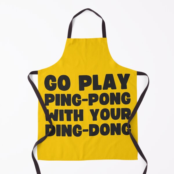 Item preview, Go Play Ping-Pong With Your Ding-Dong designed and sold by UNK-Fatigues.