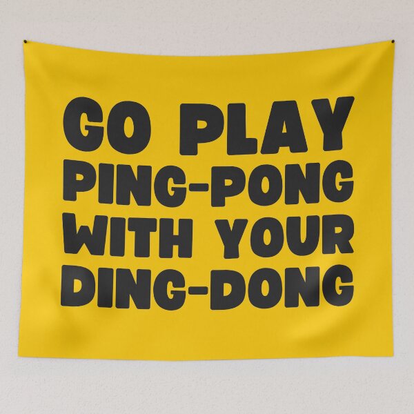 Item preview, Go Play Ping-Pong With Your Ding-Dong designed and sold by UNK-Fatigues.