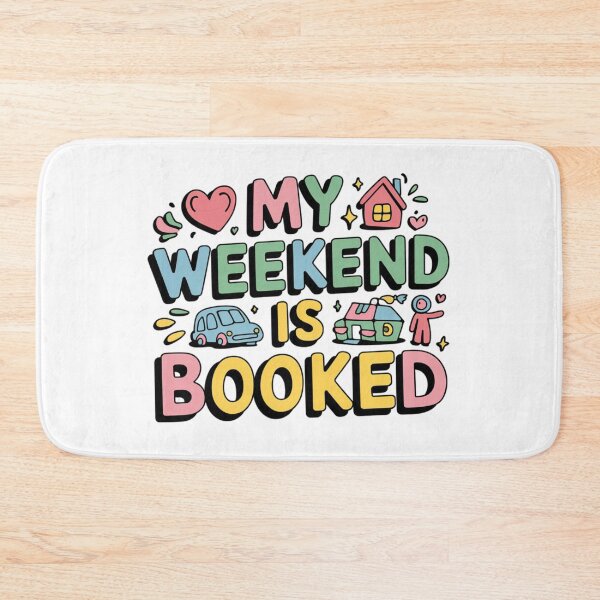 Item preview, My Weekend Is Booked Design designed and sold by MrHStudio.