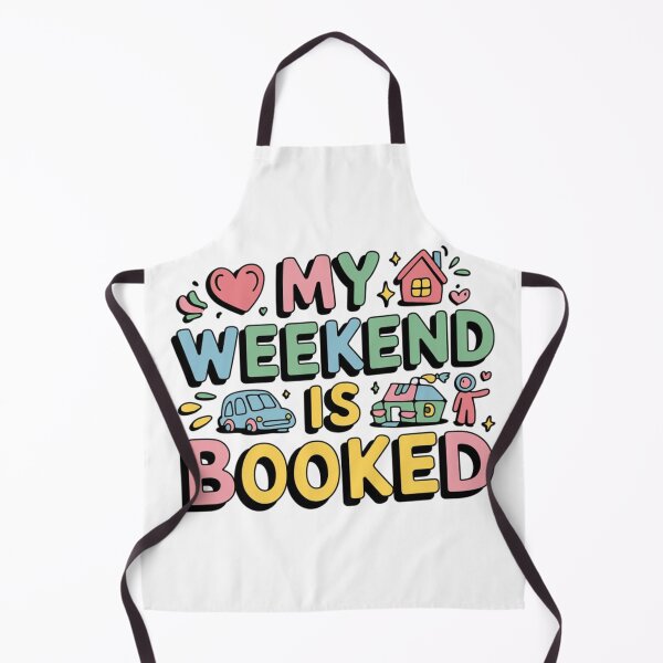 Item preview, My Weekend Is Booked Design designed and sold by MrHStudio.