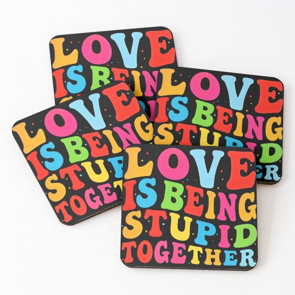 Item preview, Love is being stupid together designed and sold by DariusZD.