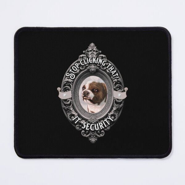 Item preview, Stop Clicking That! IT Security Funny designed and sold by Vac1.