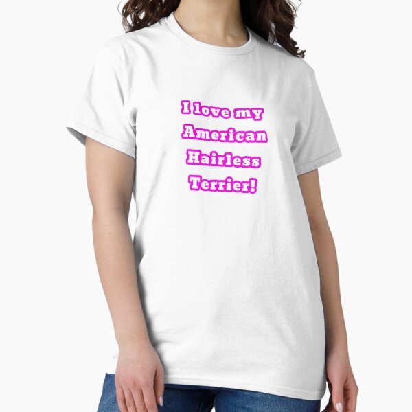Vista previa del artículo con la obra «Amo a mi terrier americano sin pelo», diseñado y vendido por ScatTarp.
