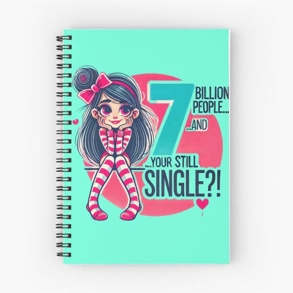 Item preview, 7 BILLION people AND your STILL SINGLE?! designed and sold by Shs-Kenya.