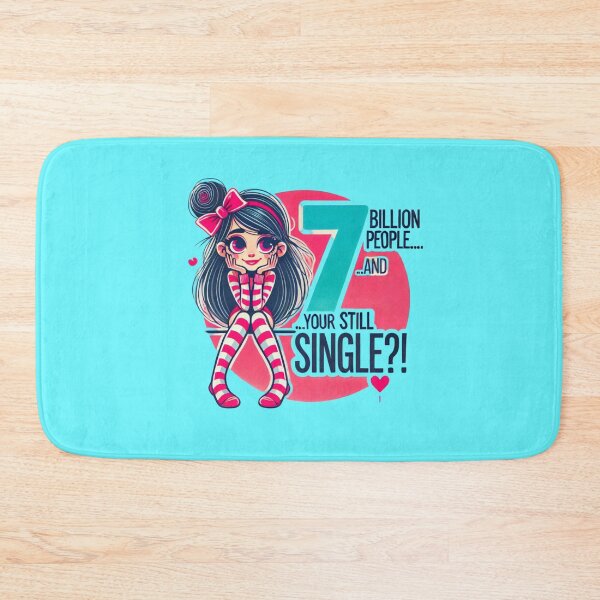 Item preview, 7 BILLION people AND your STILL SINGLE?! designed and sold by Shs-Kenya.