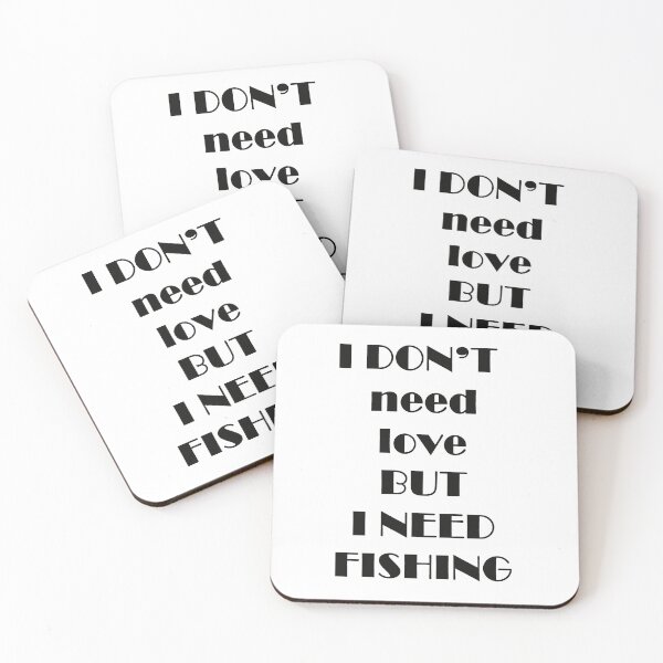 Item preview, I Don't Need Love, But I Need Sea Fishing designed and sold by Stylefishing.