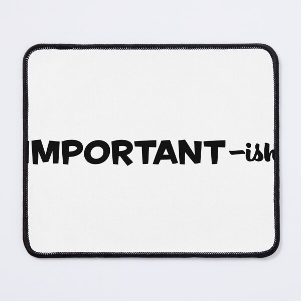Item preview, Important-ish designed and sold by joshpincus.