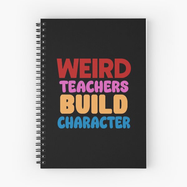 Item preview, Weird Teachers Build Character designed and sold by designing01Ar3.